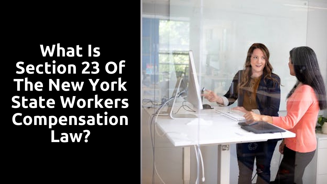 What is Section 23 of the New York State Workers Compensation law?